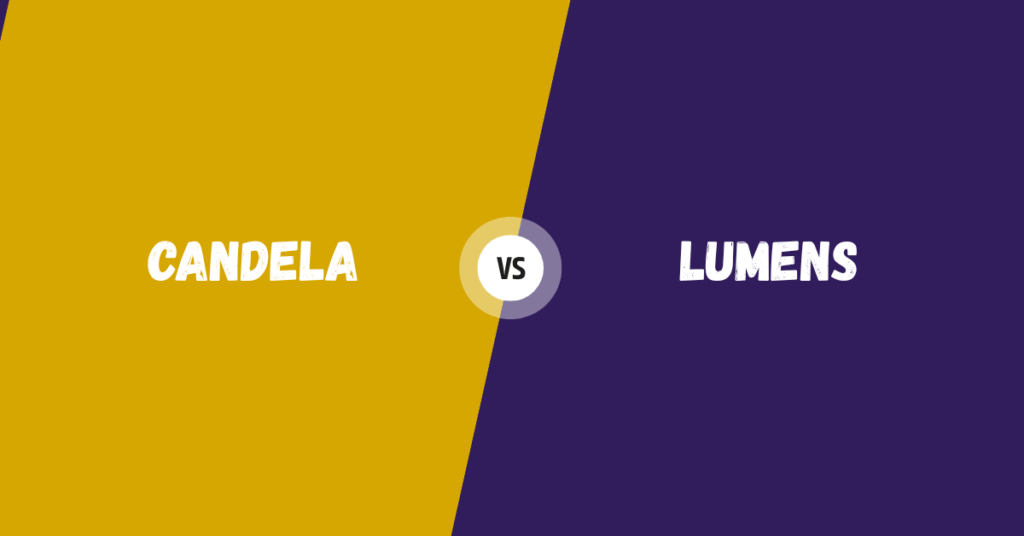 Candela Vs Lumens
