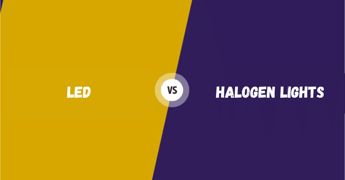 LED vs Halogen Lights A Complete Comparison