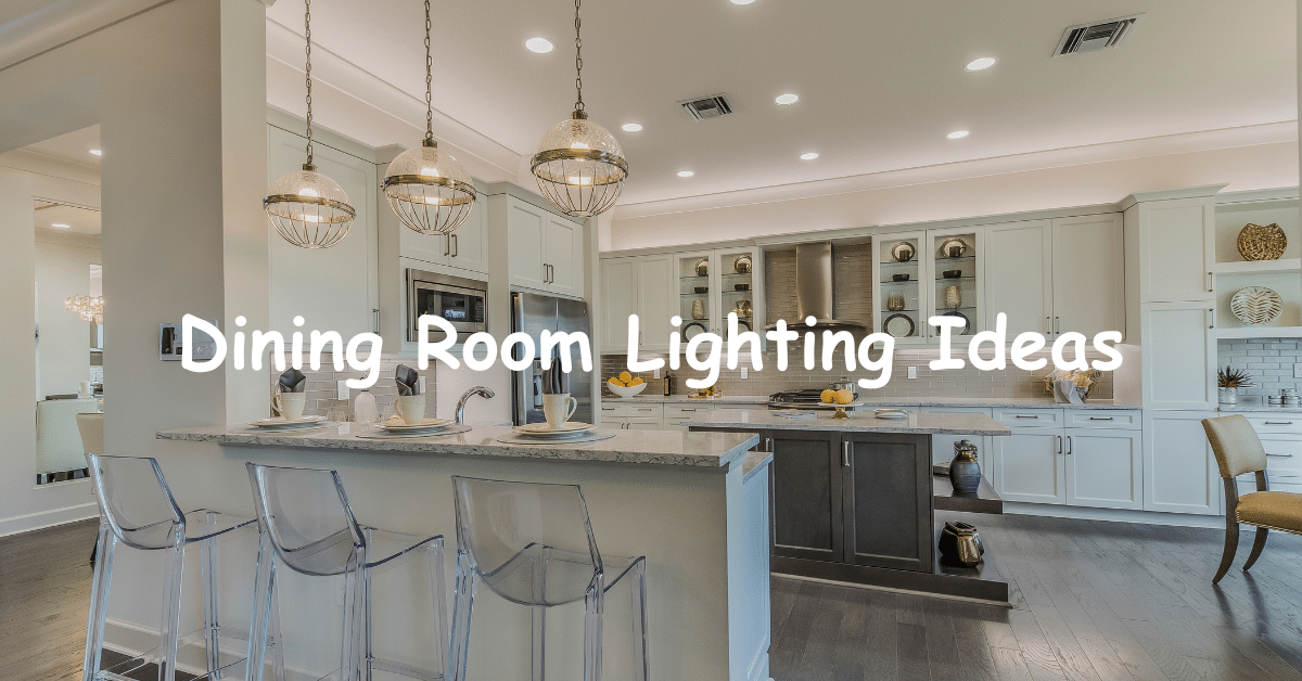 Dining Room Lighting Ideas